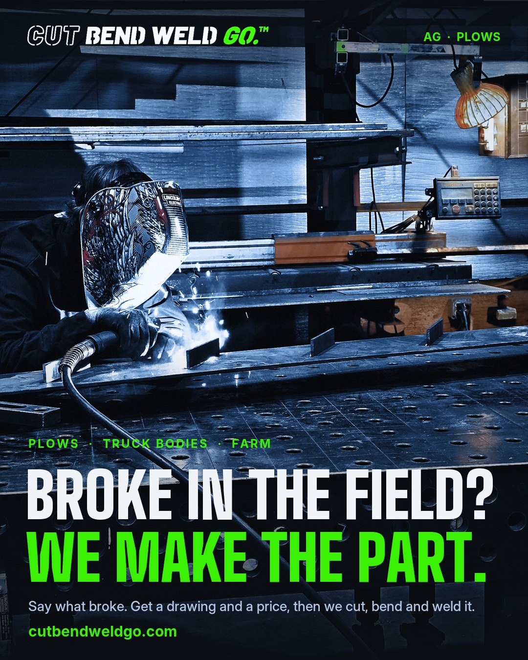BROKE IN THE FIELD? WE MAKE THE PART. Say what broke. Get a drawing and a price, then we cut, bend and weld it.